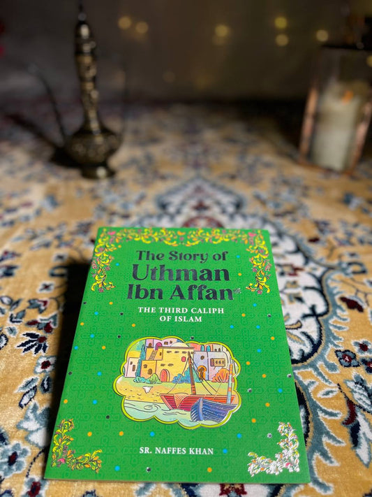 THE STORY OF UTHMAN IBN AFFAN