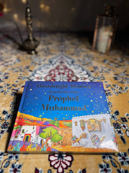 GOODNIGHT STORIES FROM THE LIFE PROPHET MUHAMMAD