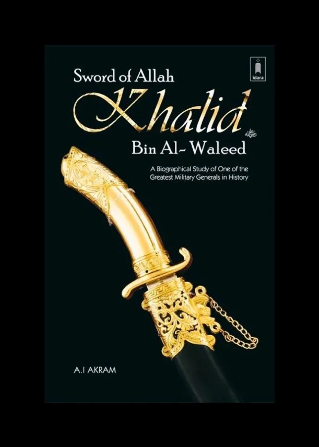 sword-of-allah-khalid-bin-al-waleed-his-life-and-campaigns